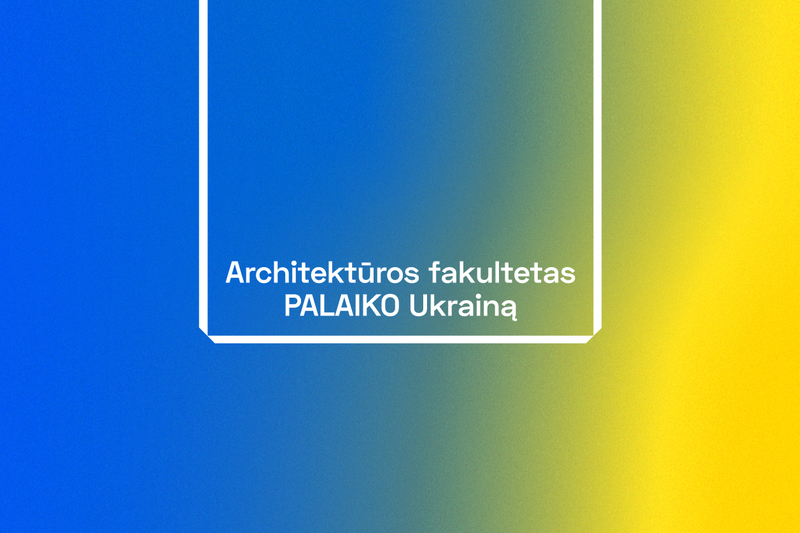 For Architecture Students, Lecturers and Researchers from Ukraine